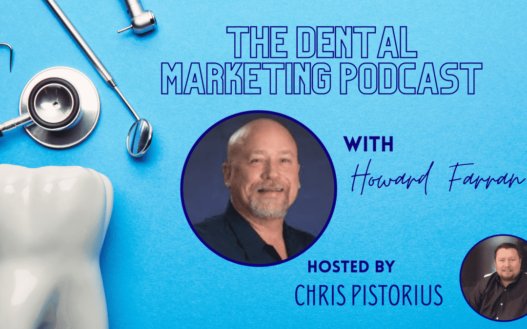 An Honest Conversation With Dr. Howard Farran Of Dentaltown About The Future Of Dentistry