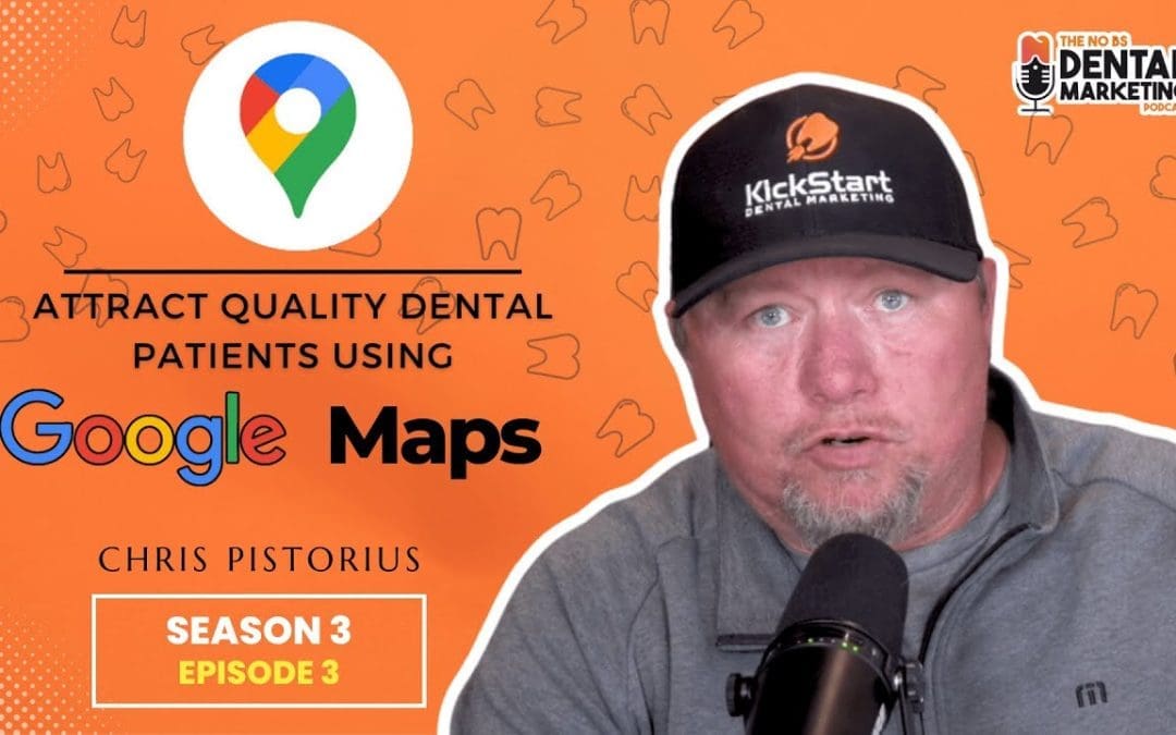 How to Attract Quality Dental Patients Using Google Maps Marketing